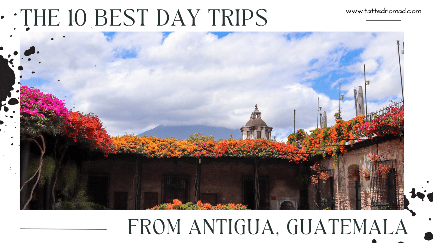 10 Best Day Trips From Antigua Guatemala