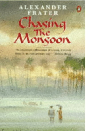 Chasing the Monsoon by Alexander Frater