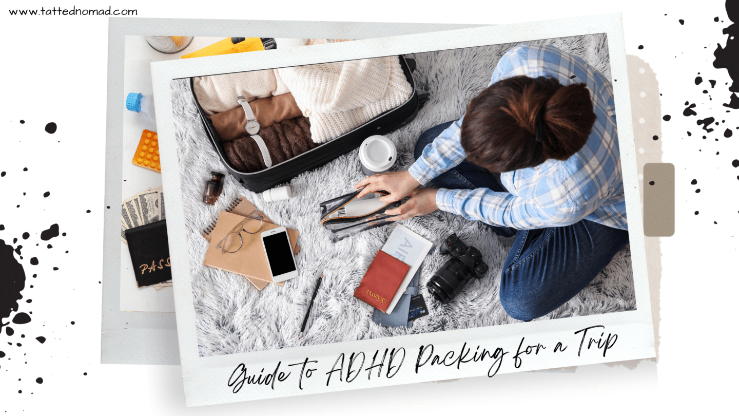 Guide to ADHD Packing for a Trip | Strategies for Traveling