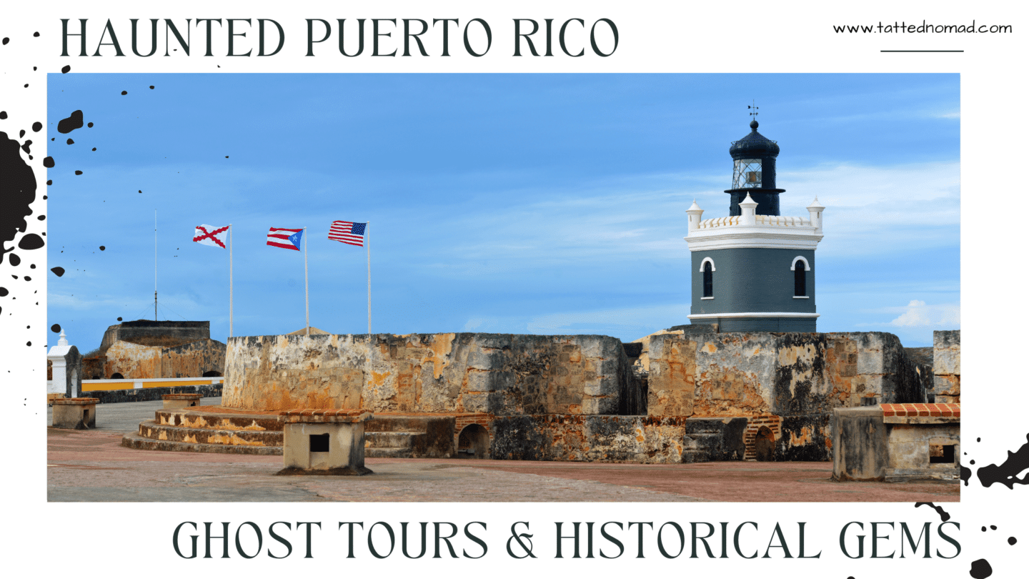 Haunted Puerto Rico: Ghost Tours & Historical Gems